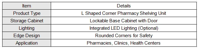 L Shaped Medical Grade Pharmacy Shelf with Storage Cabinet